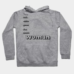 i'm a woman Hoodie